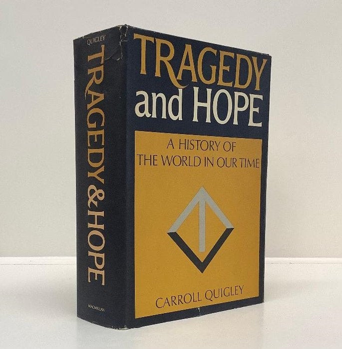 Quigley, Carroll. Tragedy and Hope. A History of the World in our Time. First Edition. My Site